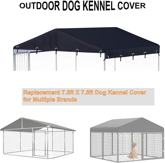 Outdoor Dog Kennel Cover 7.5'W x 7.5'L Made of 600D Waterproof Oxford Cloth- Black Replacement Covers(Without Frame)